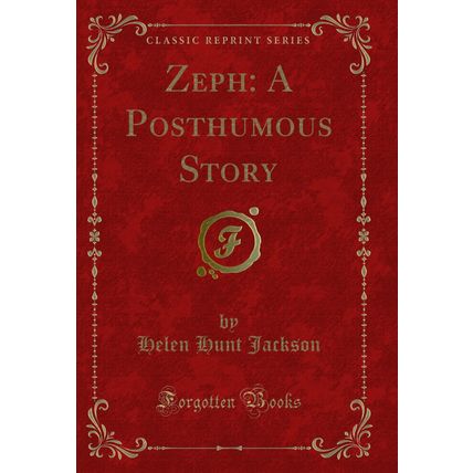 Zeph: A Posthumous Story (Classic Reprint)