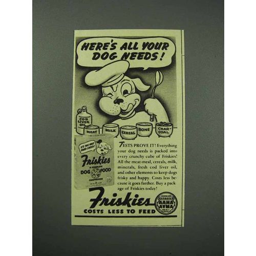 1940 Friskies Dog Food Ad - Here's All Your Dog Needs