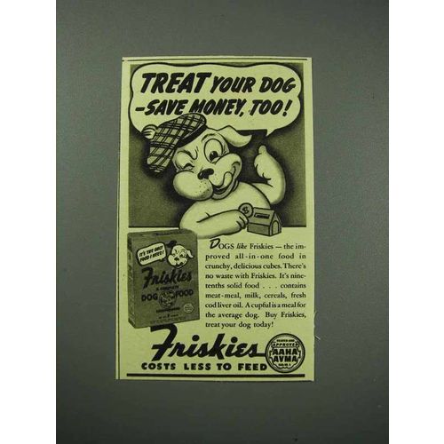 1940 Friskies Dog Food Ad - Treat Your Dog, Save Money