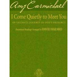 I Come Quietly To Meet You