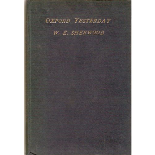 Oxford Yesterday 1927 1st edition Rev W E Sherwood rarity