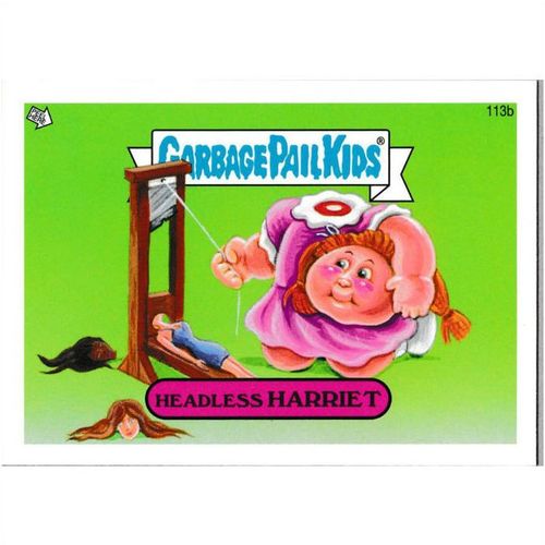 2013 Garbage Pail Kids Mini - #113b - Headless Harriet