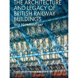 The Architecture and Legacy of British Railway Buildings