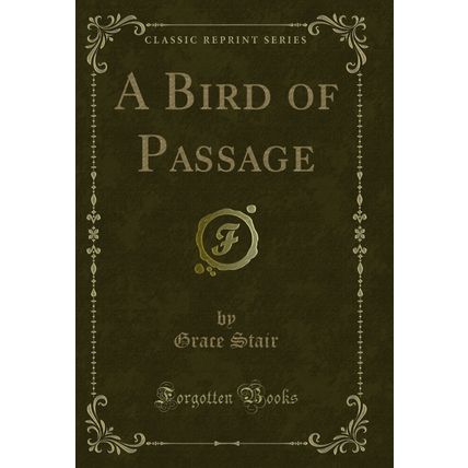 A Bird of Passage (Classic Reprint)