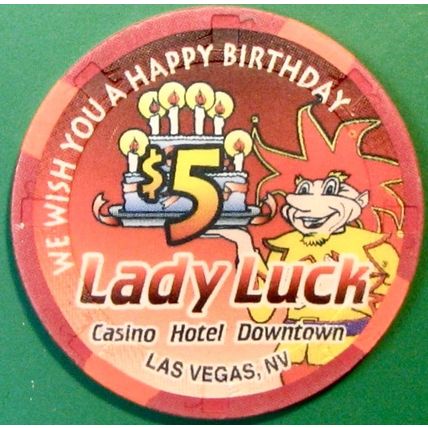 Lady Luck. $5 Casino Chip. Las Vegas, NV. Happy Birthday 1996. X88.