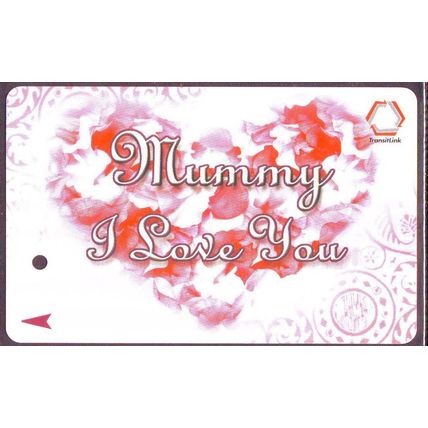 Mummy I Love You S'pore TransitLink Train/Bus Card
