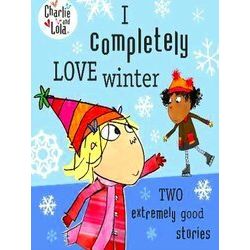 Charlie & Lola I Completely Love Winter