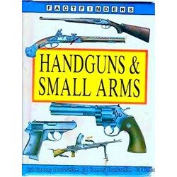 Hand Guns And Small Arms