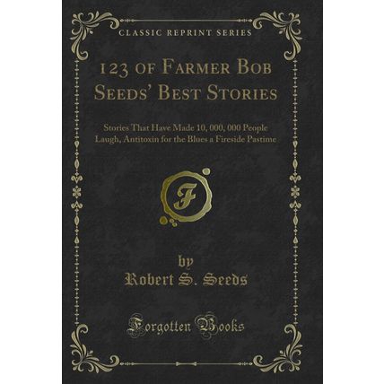 123 of Farmer Bob Seeds' Best Stories (Classic Reprint)