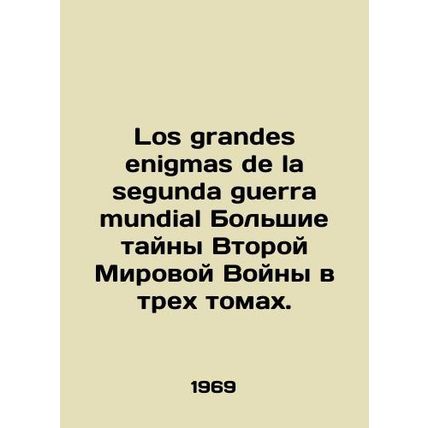 Los grandes enigmas de la segunda guerra mundial The Great Mysteries of World Wa