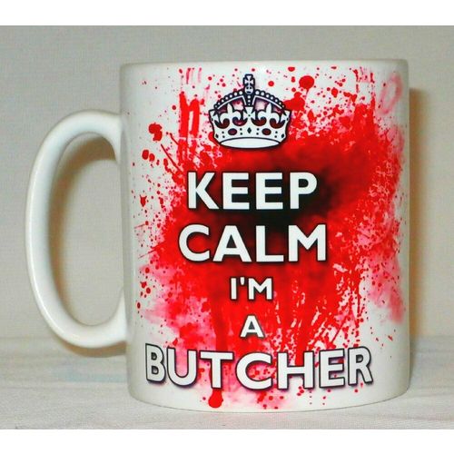 Keep Calm I'm A Butcher Blood Splatter Mug Can Be Personalised Funny Bloody Gift