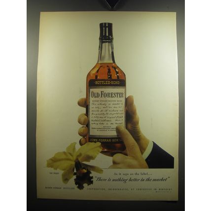 1947 Old Forester Bourbon Ad - As it says on the label