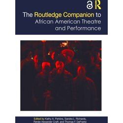 Routledge Companions-The Routledge Companion To African American Theatre And Per
