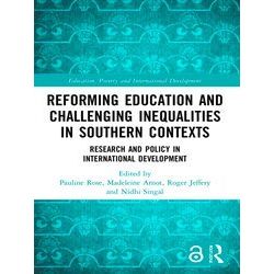 Education, Poverty And International Development Reforming Education And Challen