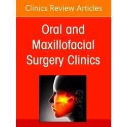 The Clinics: Dentistryvolume 36-2: Gender Affirming Surgery, An Issue of Oral an