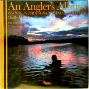 Anglers Album - Fishing in Photography and Literature by Traub Charles