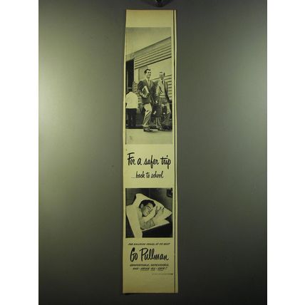 1950 Pullman Trains Ad - For a safer trip ..back to school