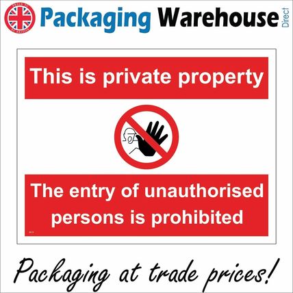 SE113 PRIVATE PROPERTY ENTRY UNAUTHORISED PESONS PROHIBITED SIGN KEEP OUT LAND