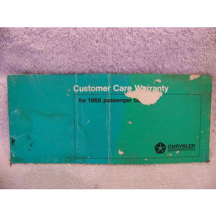 CUSTOMER CARE WARRANTY FOR 1968 PASSENGER CARS CHRYSLER CORP ROAD RUNNER GTX RT