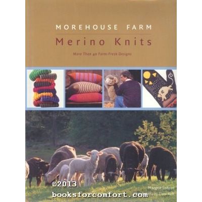 Morehouse Farm Merino Knits: More Than 40 Farm Fresh Designs