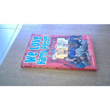 We Love Harry Potter! Sharon Moore (First Edition American Paperback) AS-NEW