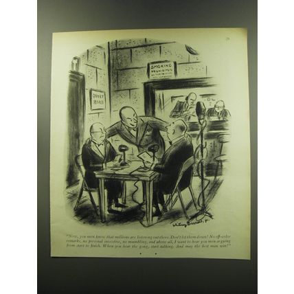 1949 Cartoon by Whitney Darrow, Jr - you men know that millions are listening