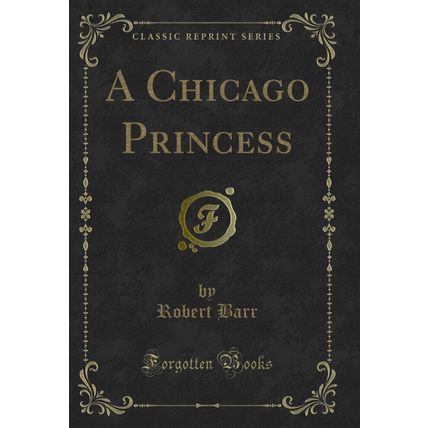 A Chicago Princess (Classic Reprint)