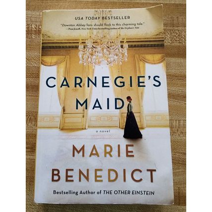 Carnegie's Maid : A Novel by Marie Benedict (2018, Trade Paperback)
