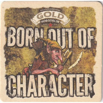 BEER MAT - WYCHWOOD BREWERY - GOLD BORN OUT OF CHARACTER - (Cat No 055) - (2015)
