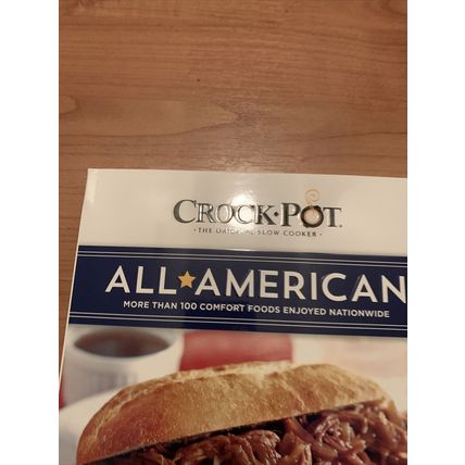 Crock Pot All American: 100+ Comfort Foods Enjoyed Recipes Book