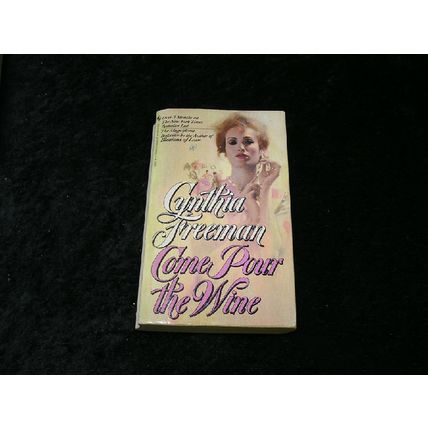 Come Pour the Wine by Cynthia Freeman