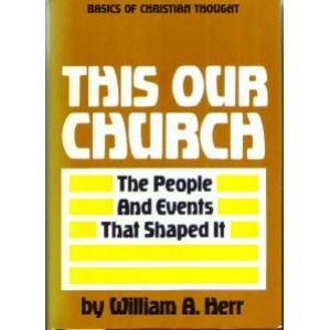THIS IS OUR CHURCH :: People And Events That Shaped It :: FREE Shipping