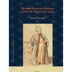 The History of Oriental Studies: Richard Pococke's Letters from the East (1737-1