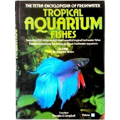 The Tetra Encyclopedia of Freshwater Tropical Aquarium Fishes by Dick Mills; Gwy