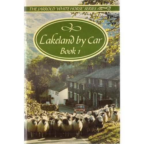 LAKELAND BY CAR BOOK 1. Cumbria.. a Jarrold White Horse Series 32 page p/b
