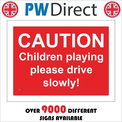VE006 CAUTION CHILDREN PLAYING PLEASE DRIVE SLOWLY SIGN PLAY AREA HOUSING ESTATE