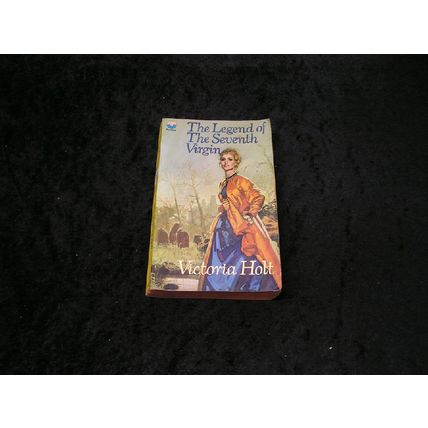 The Legend of the Seventh Virgin by Victoria Holt