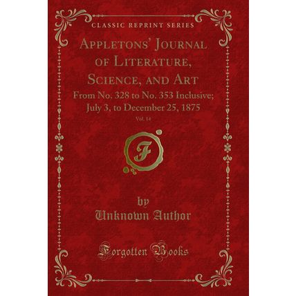 Appletons' Journal of Literature, Science, and Art, Vol. 14: From No. 328 to No