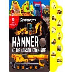 10-Button Sound Books Discovery: Hammer At The Construction Site - Thea Feldman
