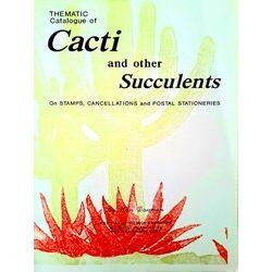 Thematic catalogue cacti and other succulents - On stamps, cancellations and pos