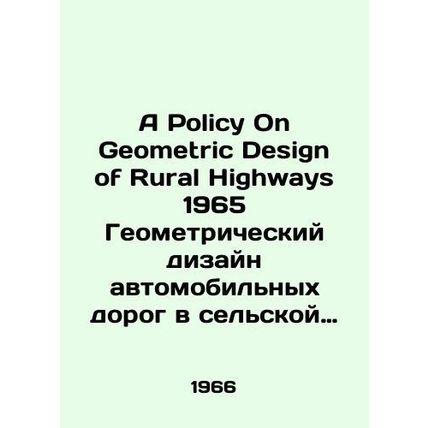 A Policy On Geometric Design of Rural Highways 1965 Rural Road Geometric Desig