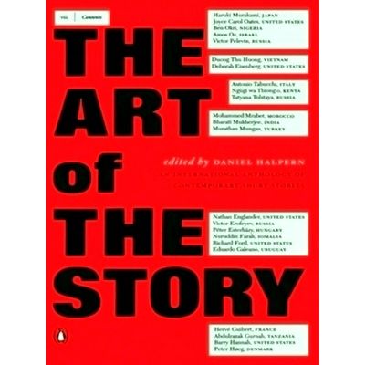 Art Of The Story - An International Anthology of Contemporary Short Stories by D