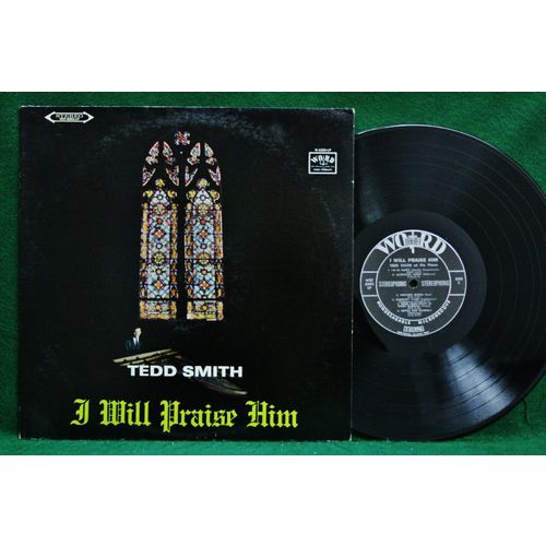 Tedd Smith, Piano - I Will Praise Him - WST 3383 LP - EX+
