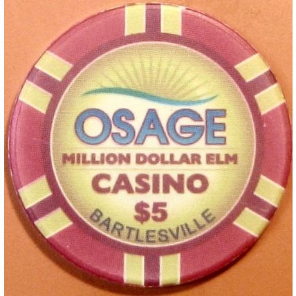 Osage. $5 Casino Chip. Bartlesville, OK. W97.