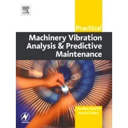 Practical Machinery Vibration Analysis A
