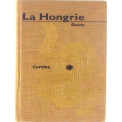 La Hongrie: Guide Avec 58 Cartes Et 40 Photos