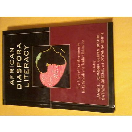 African Diaspora Literacy Heart of Transformation K-12 Schools Teacher Education