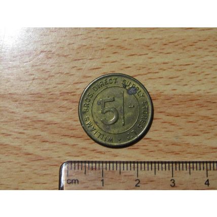 Williams Bros Direct Supply Stores Ltd 5 -/ Shilling Token (e717 )