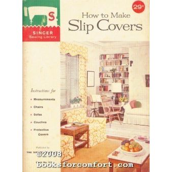 How to Make Slip Covers Book 113 [18944]