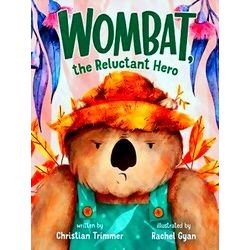 Wombat, The Reluctant Hero